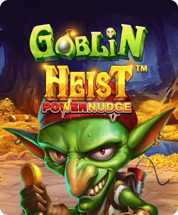 Goblin Heist Powernudge