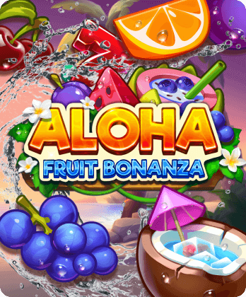 Aloha Fruit Bonanza